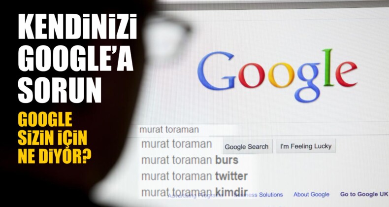 Merak Ettiklerinizi Google’a Sorun