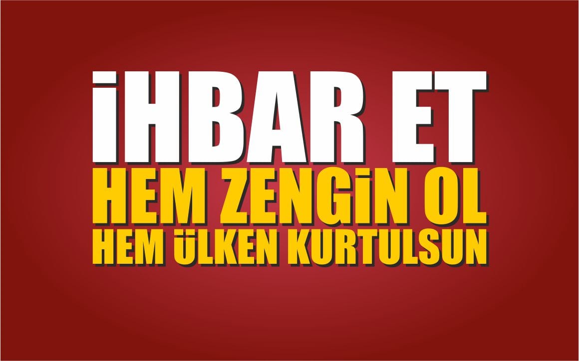 İhbar Et Ödülü Al