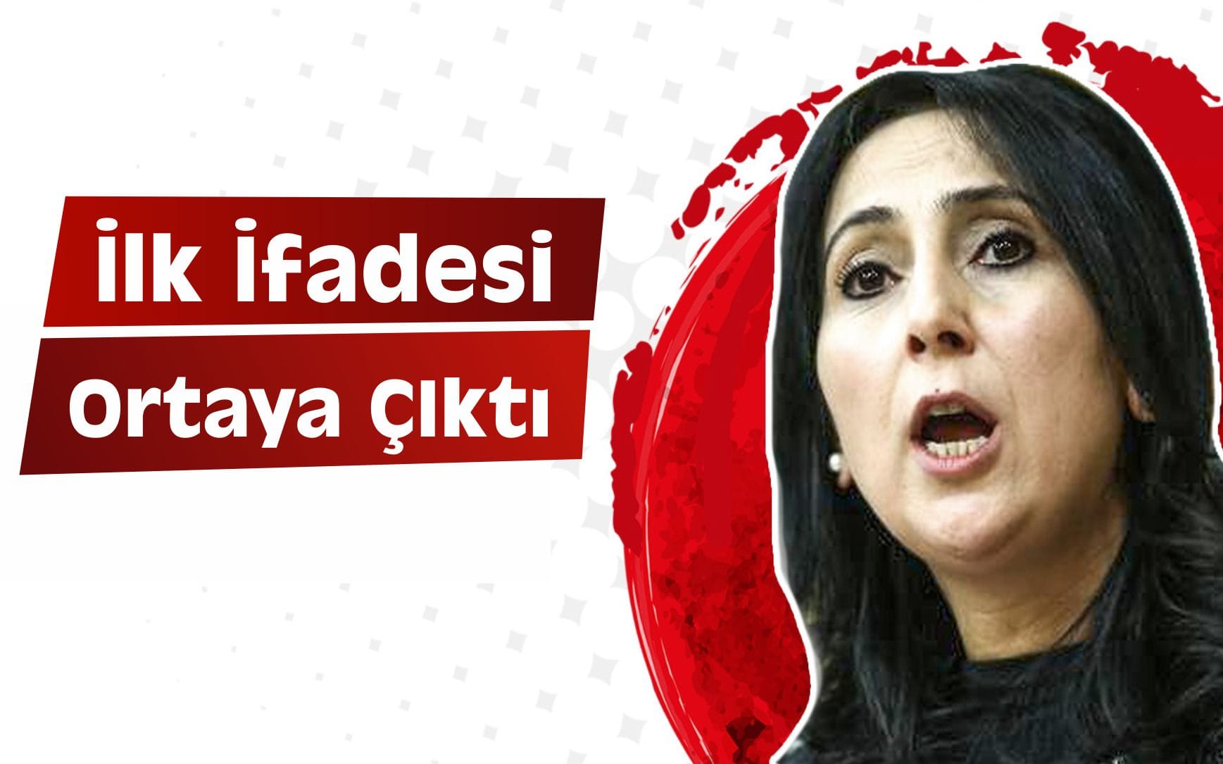 Yüksekdağ’ın ilk ifadesi