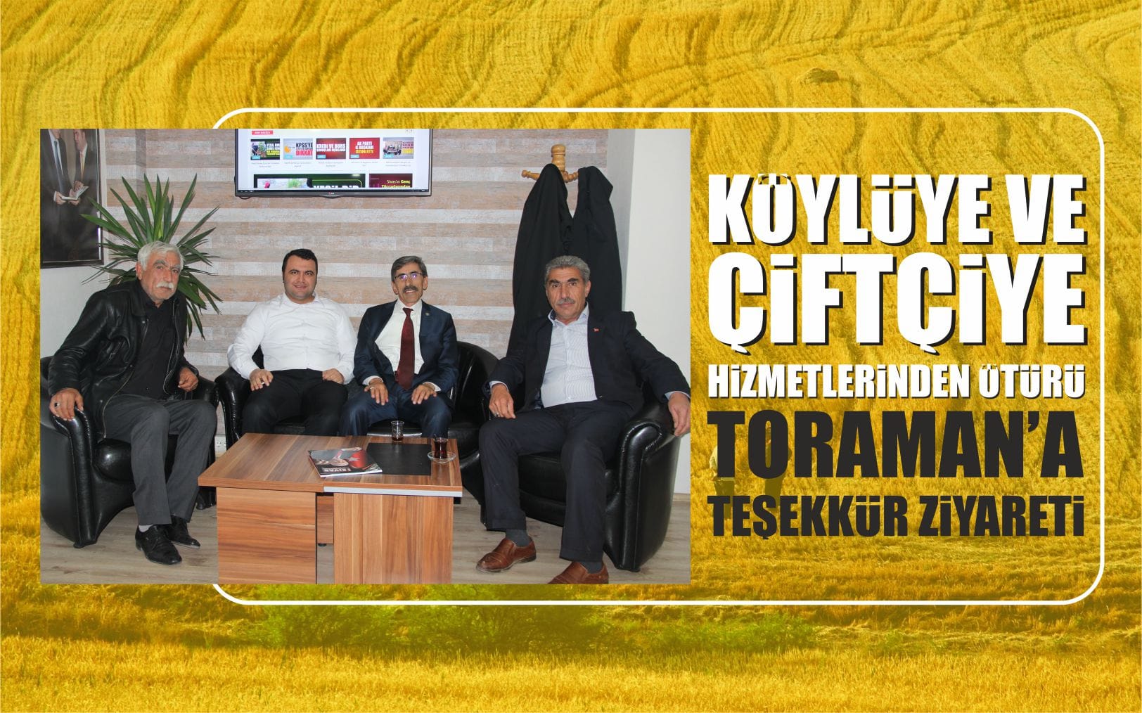 Köylünün Yanında Olan Toraman’a Teşekkür Ziyareti