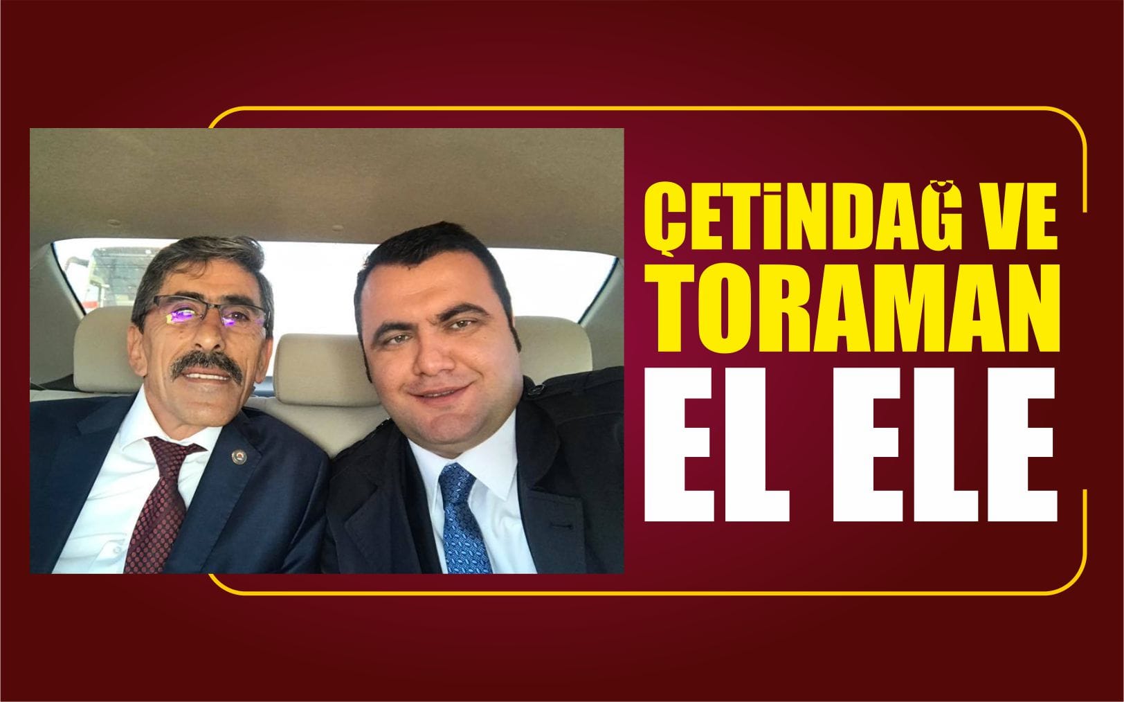Çetindağ ve Toraman El Ele