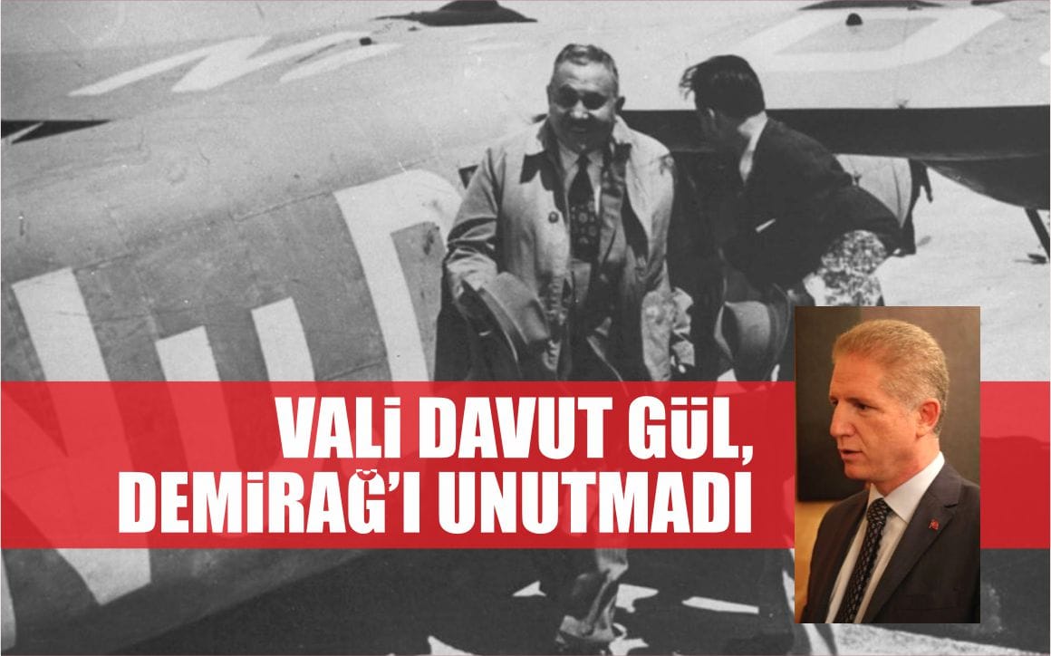 Vali Davut Gül, Demirağ’ı Unutmadı