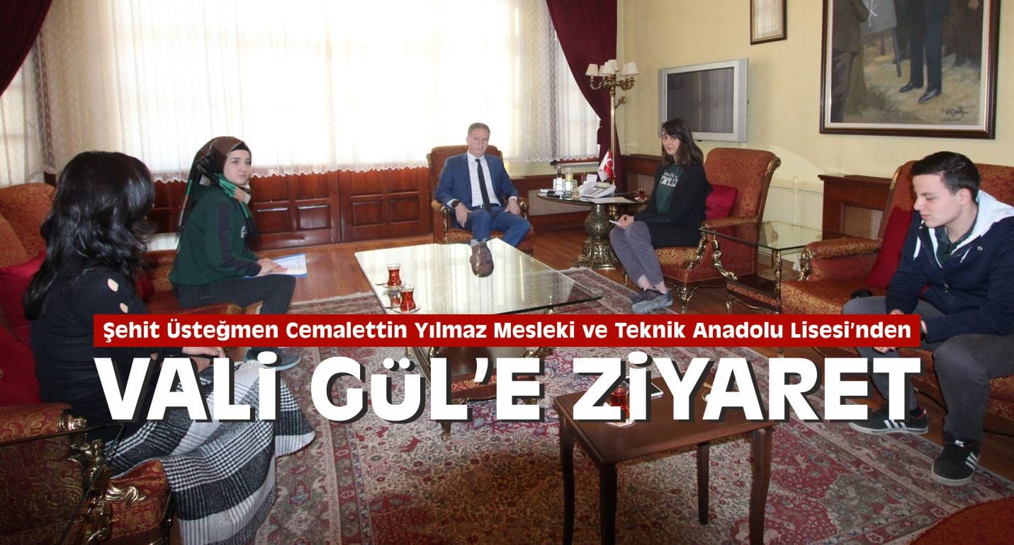 Öğretmen ve öğrencilerinden Vali Gül’e Ziyaret