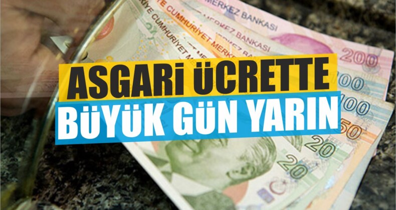 Asgari Ücrette Büyük Gün Yarın