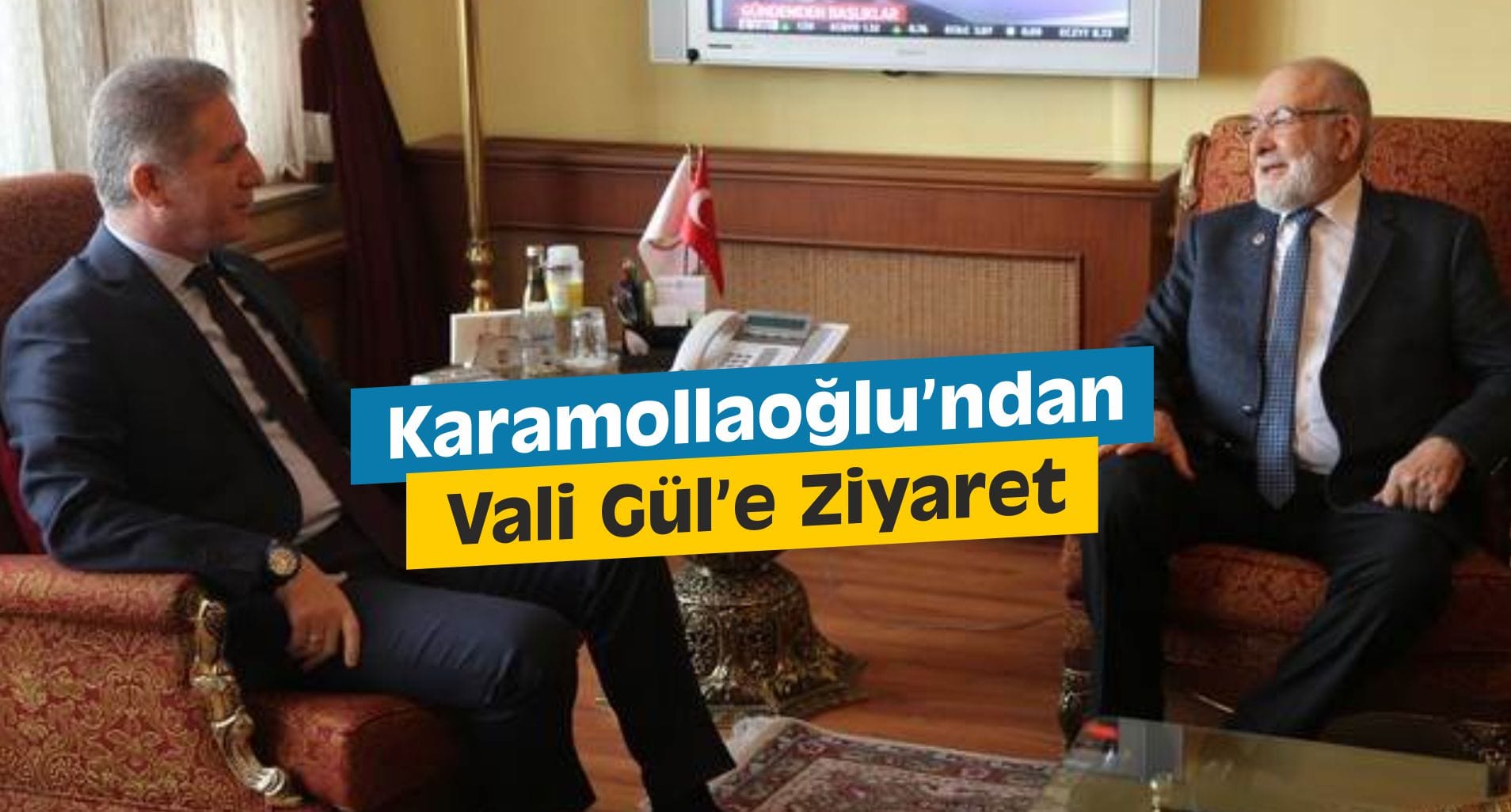 Karamollaoğlu’ndan Vali Gül’e Ziyaret