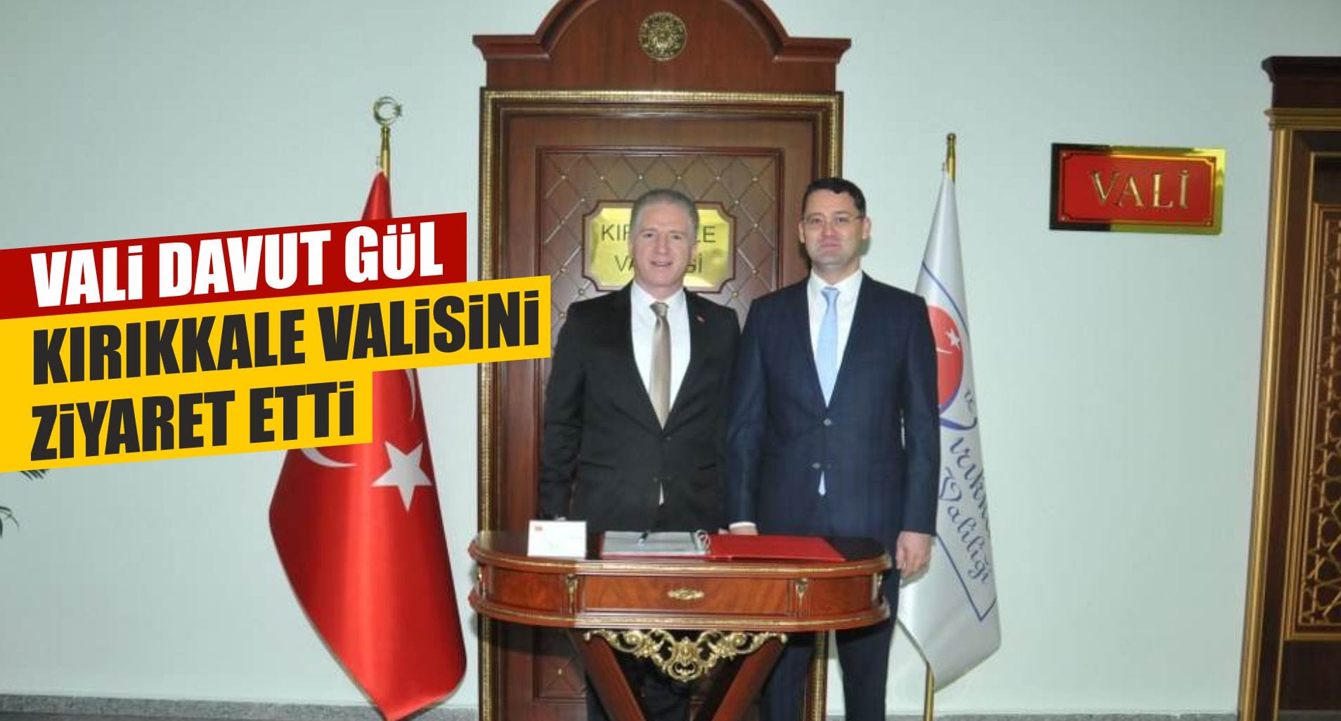 Vali Gül, Kırıkkale Valisini Ziyaret Etti