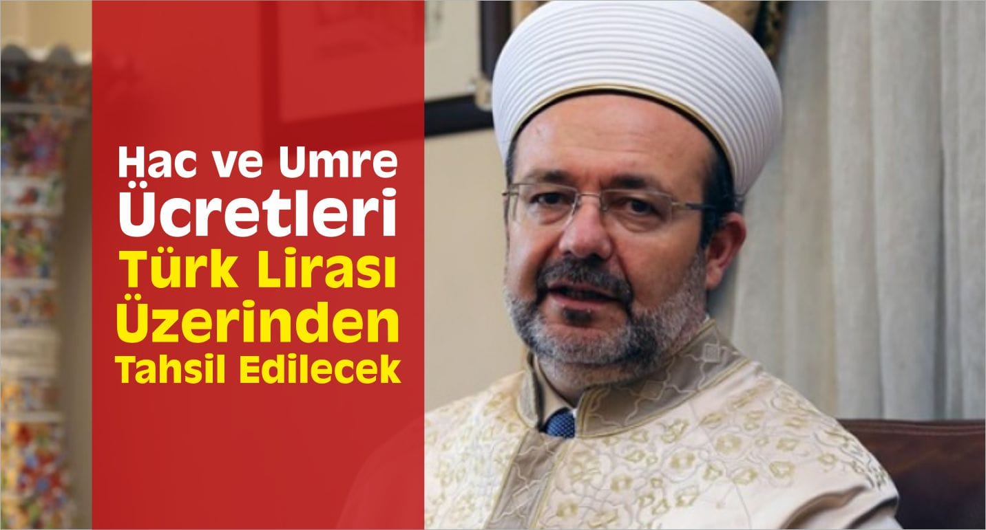Hac ve Umre Ücretleri Artık Türk Lirası Üzerinden Olacak