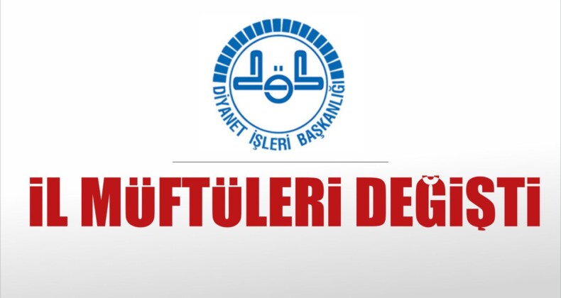 İl Müftüleri Değisti