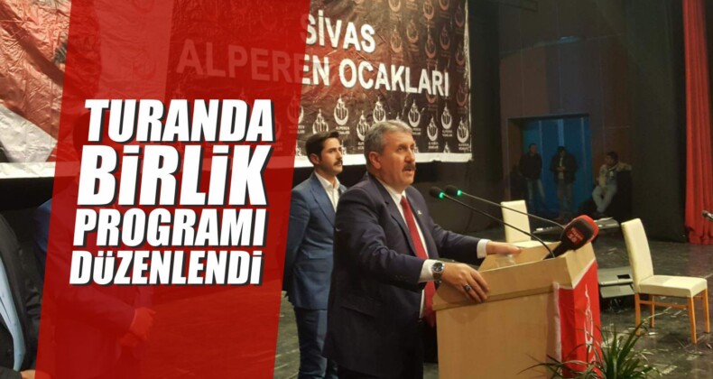 Turanda Birlik Programı Düzenlendi