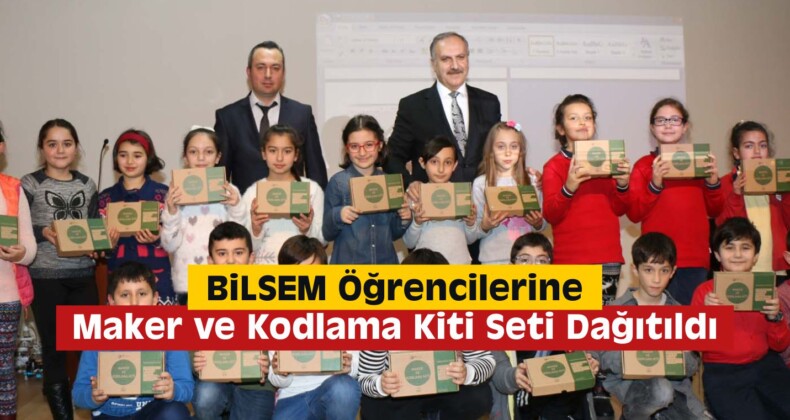 BİLSEM Öğrencilerine Maker ve Kodlama Kiti Seti Dağıtıldı