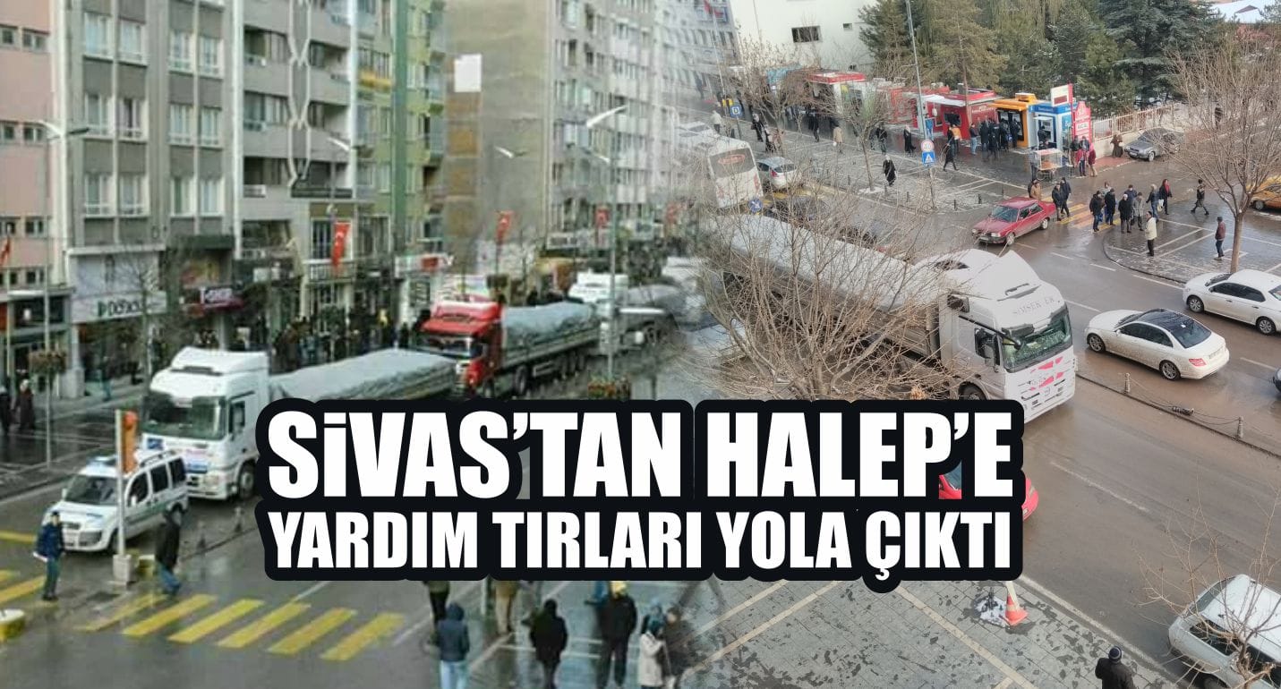 Sivas’tan Halep’e 9 Tır Hareket Etti