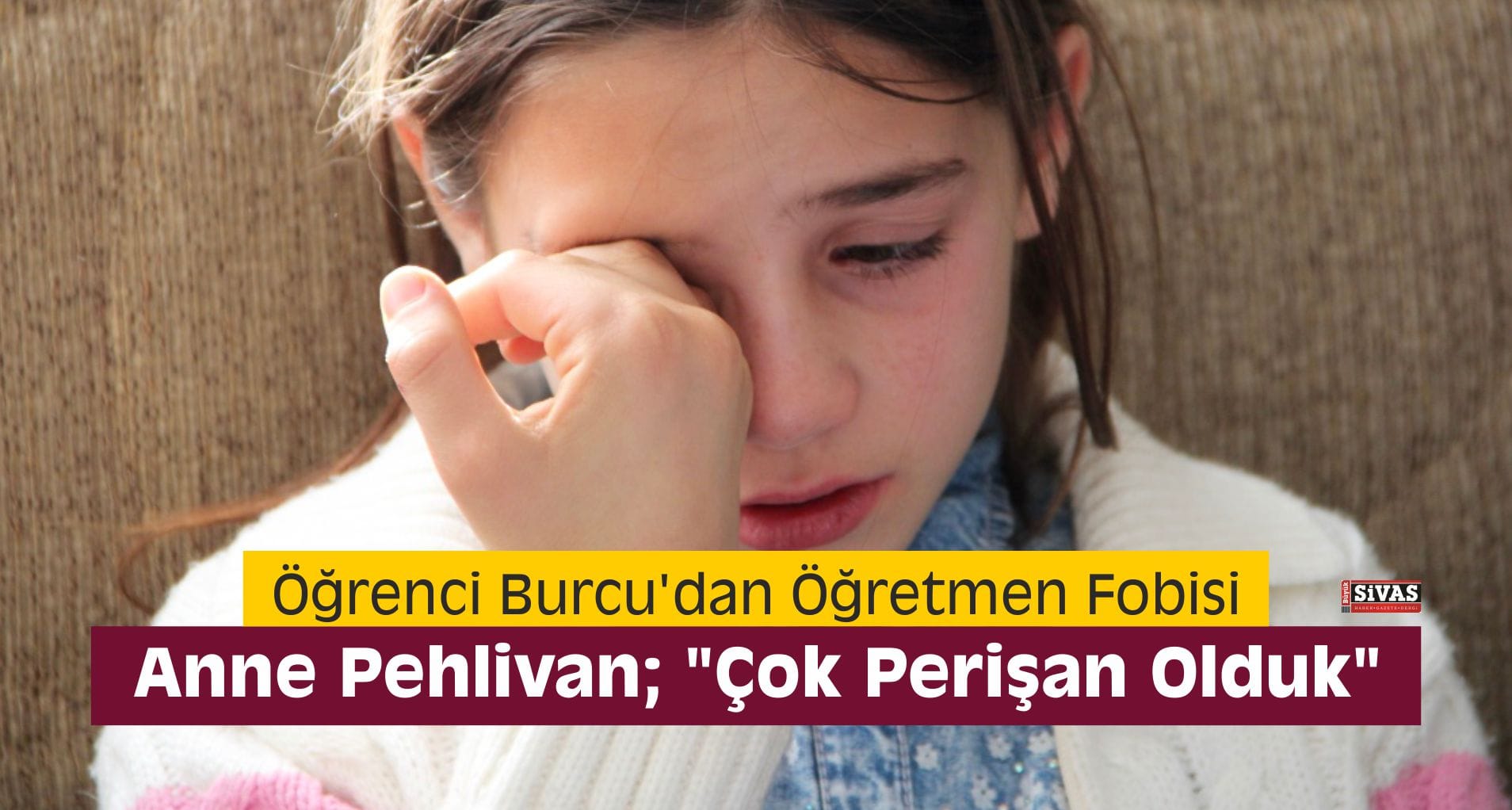 Öğrenci Burcu’dan Öğretmen Fobisi