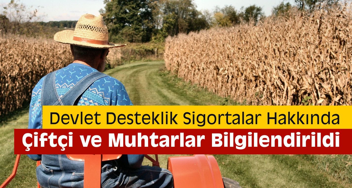Çiftçi ve Muhtarlar Bilgilendirildi