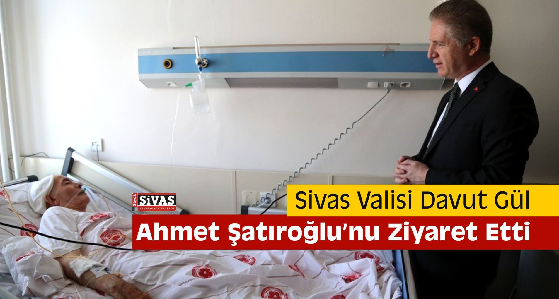 Vali Gül, Ahmet Şatıroğlu’nu Ziyaret Etti