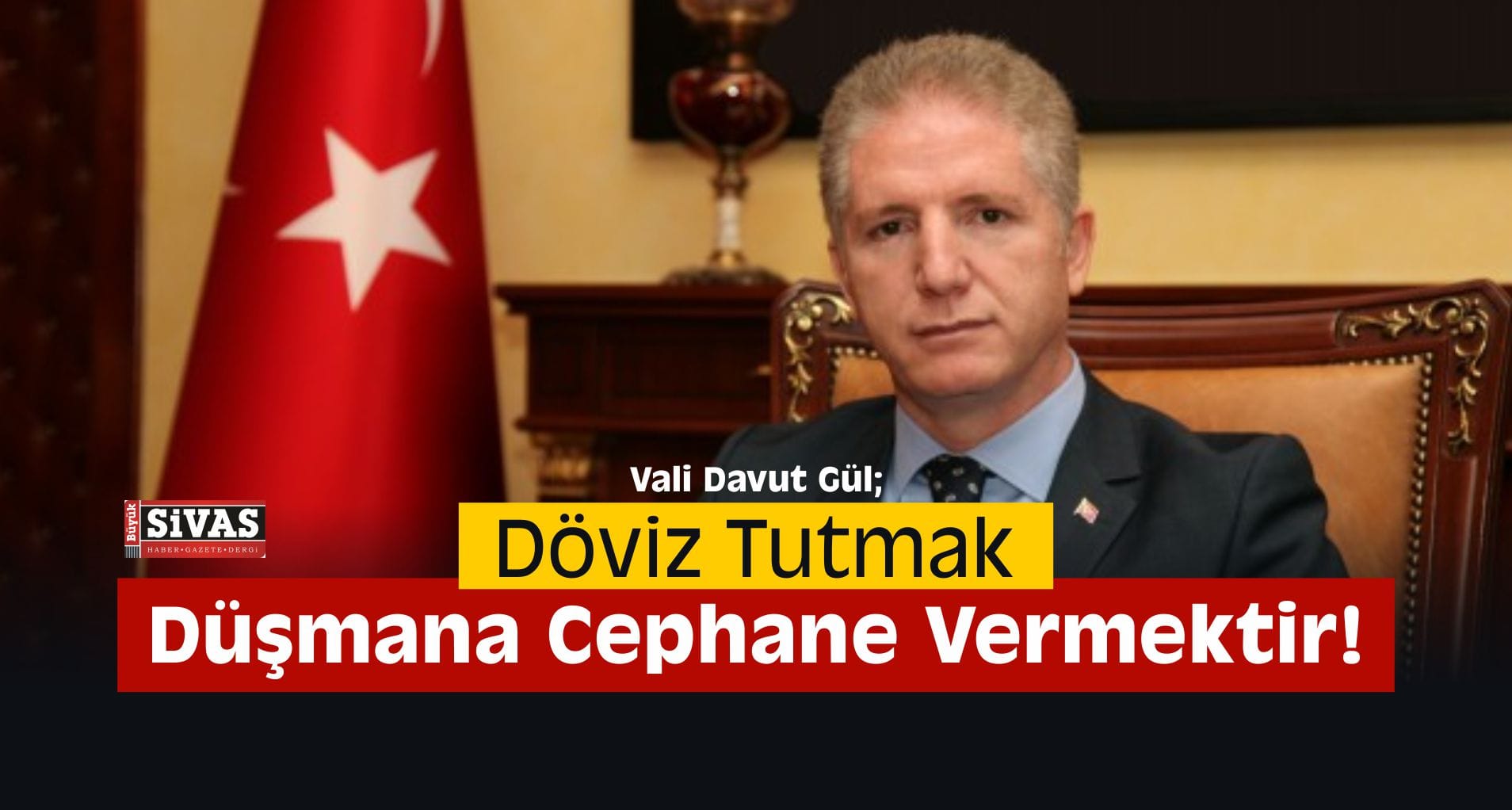 Vali Gül, “Dövizi Bozdur Oyunu Boz”