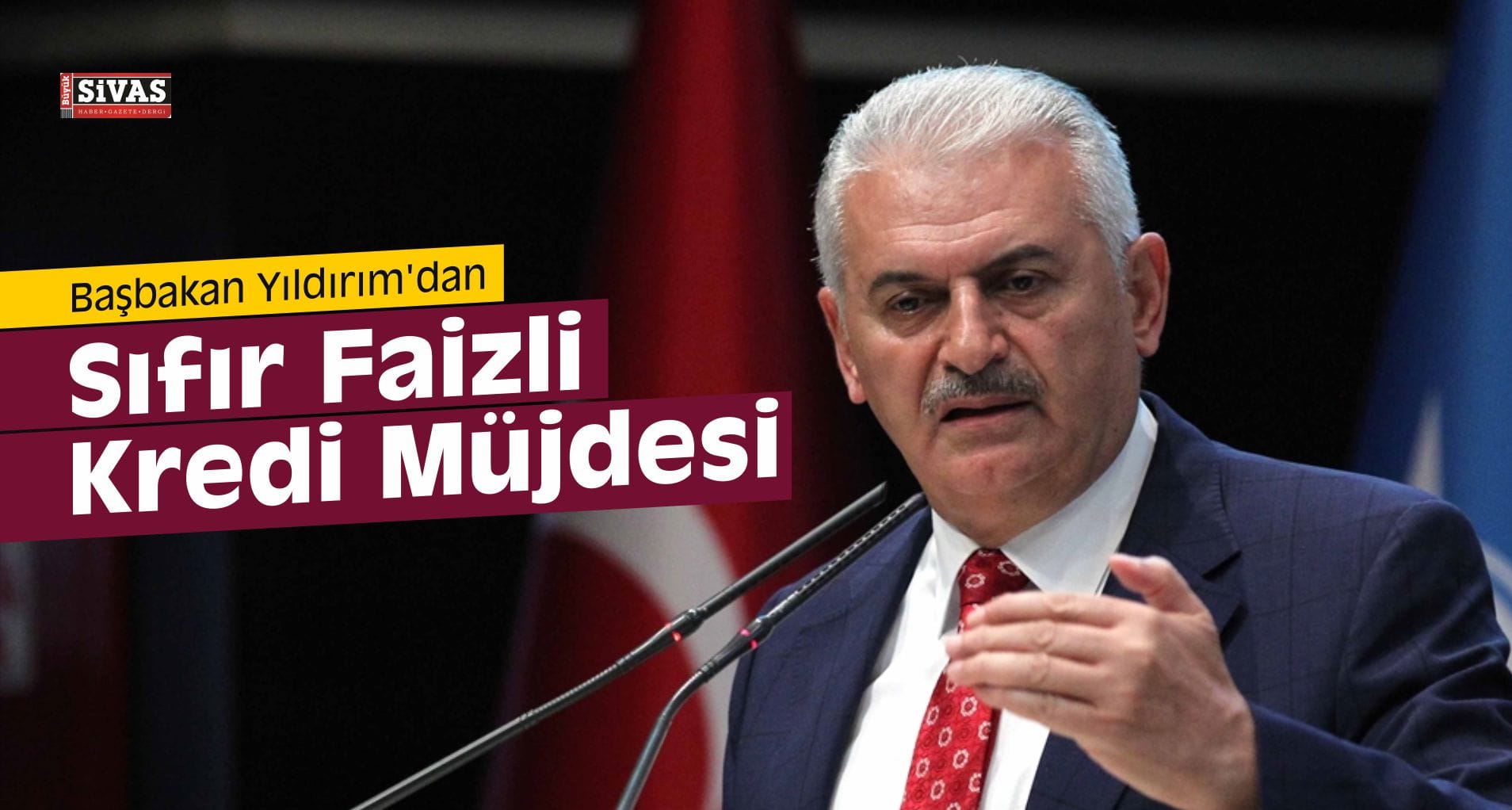 Başbakan Yıldırım’dan Sıfır Faizli Kredi Müjdesi