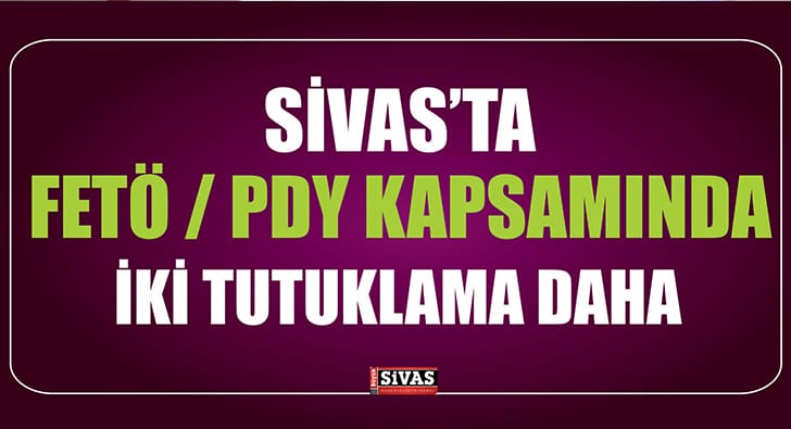FETÖ/PDY Kapsamında 2 Kişi Tutuklandı