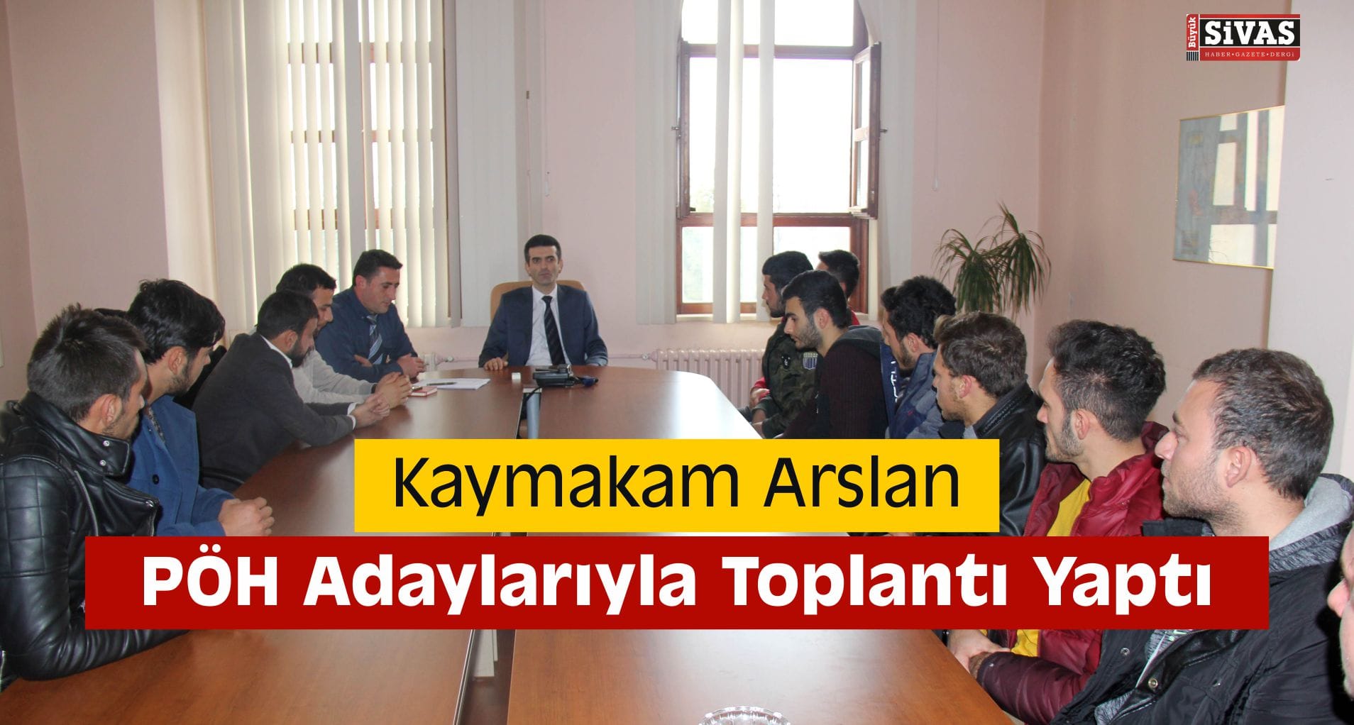 Kaymakam Arslan, PÖH Adaylarıyla Toplantı Yaptı