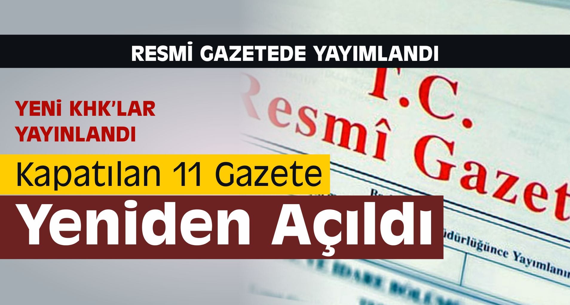 khk acilan gazeteler