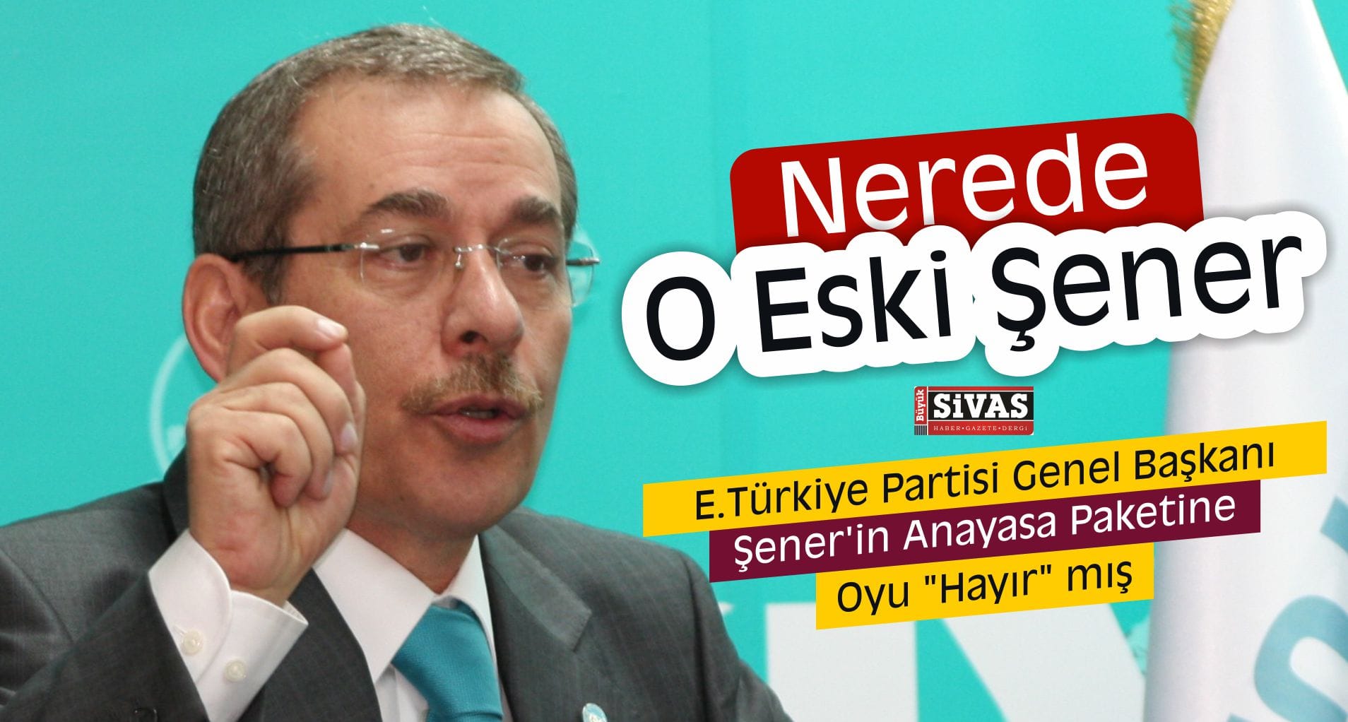 Şener’in Anayasa Paketine Oyu “Hayır” mış