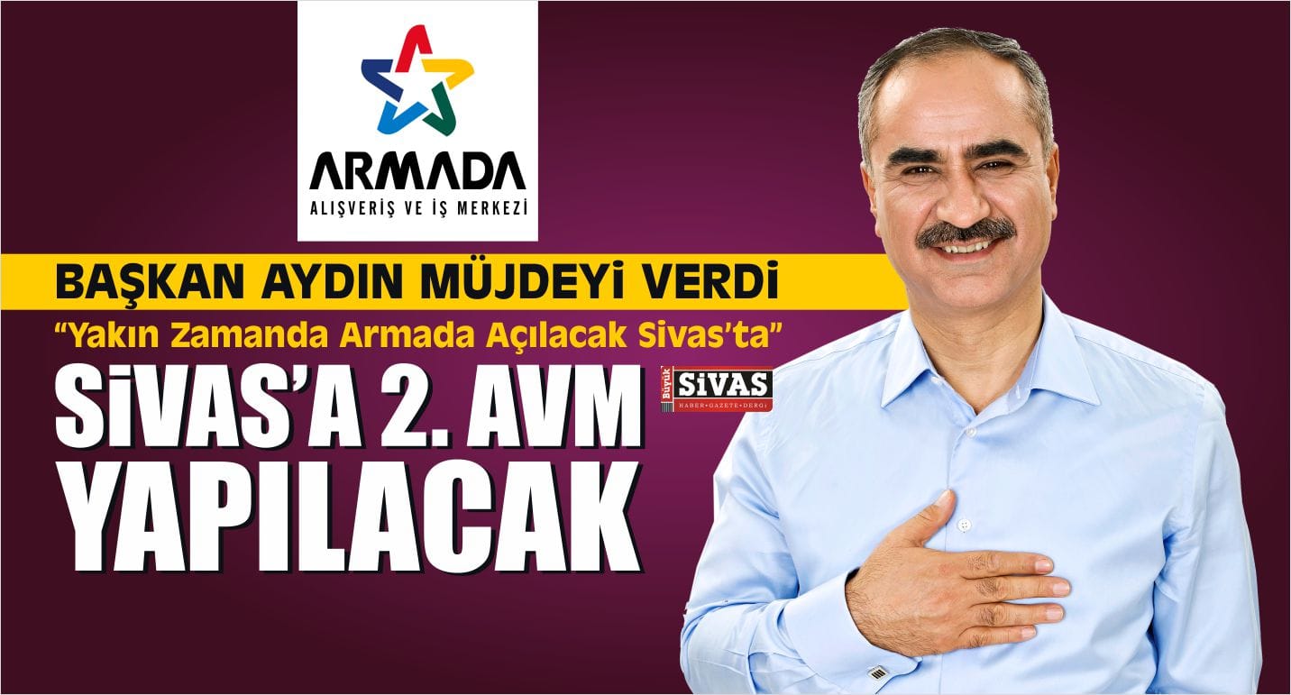 Sivas’a 2. AVM Olarak, Armada AVM Yapılacak