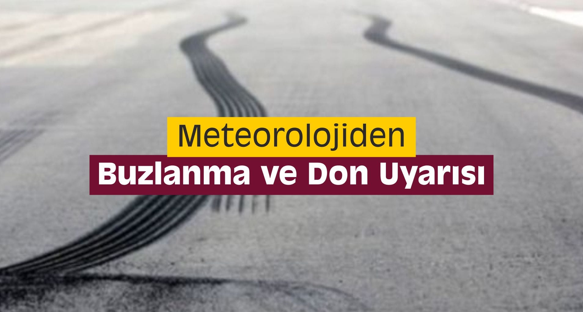 Meteorolojiden Buzlanma ve Don Uyarısı
