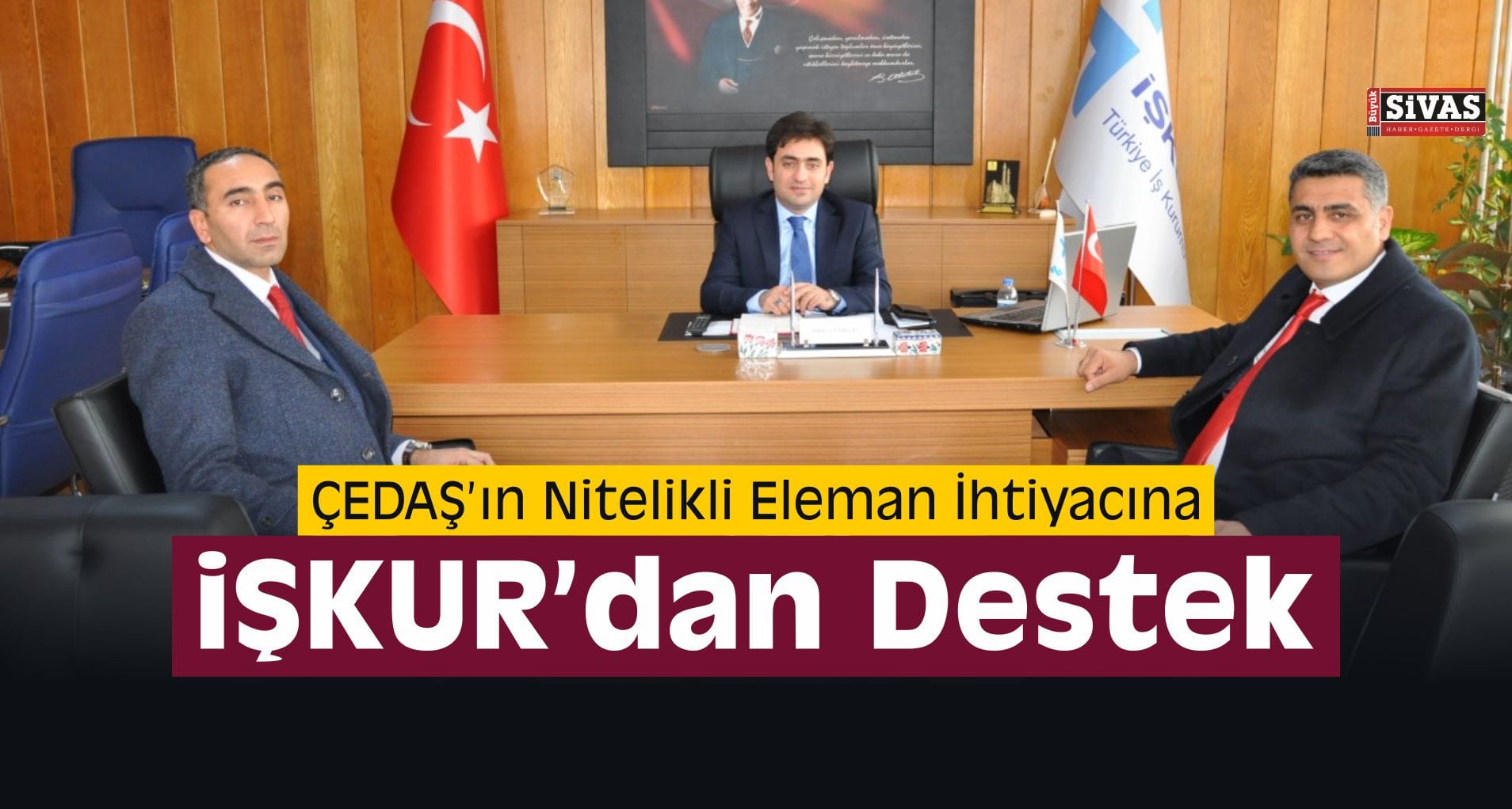 ÇEDAŞ’ın Eleman İhtiyacına İŞKUR’dan Destek