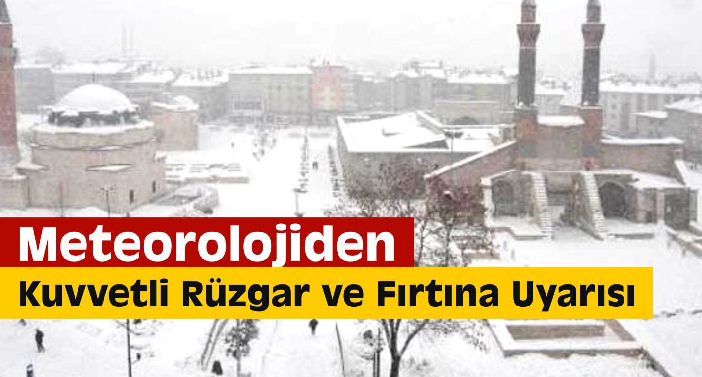 Meteorolojiden Kuvvetli Rüzgar ve Fırtına Uyarısı