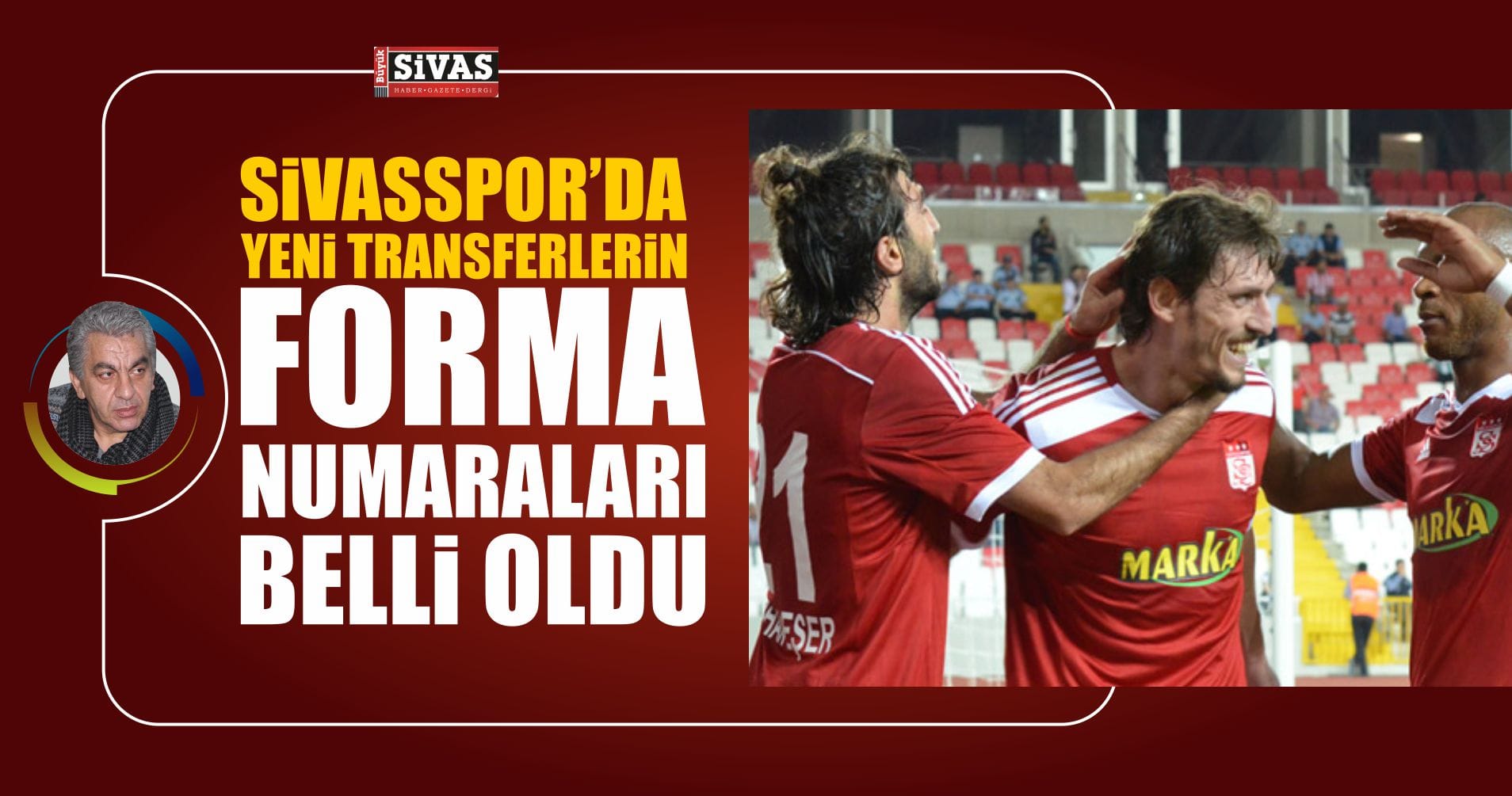Sivasspor’da Forma Numaraları Belli Oldu