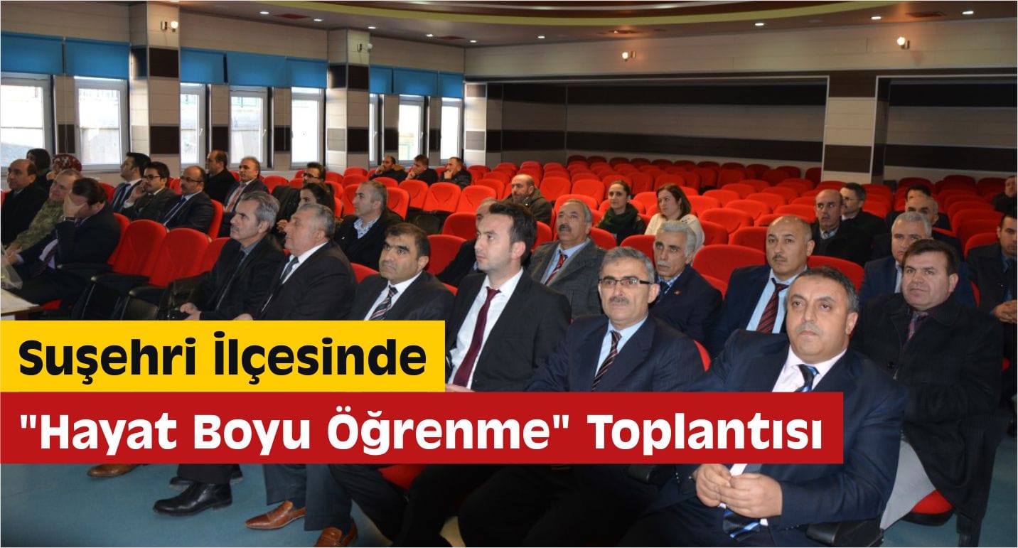 Suşehri İlçesinde “Hayat Boyu Öğrenme” Toplantısı