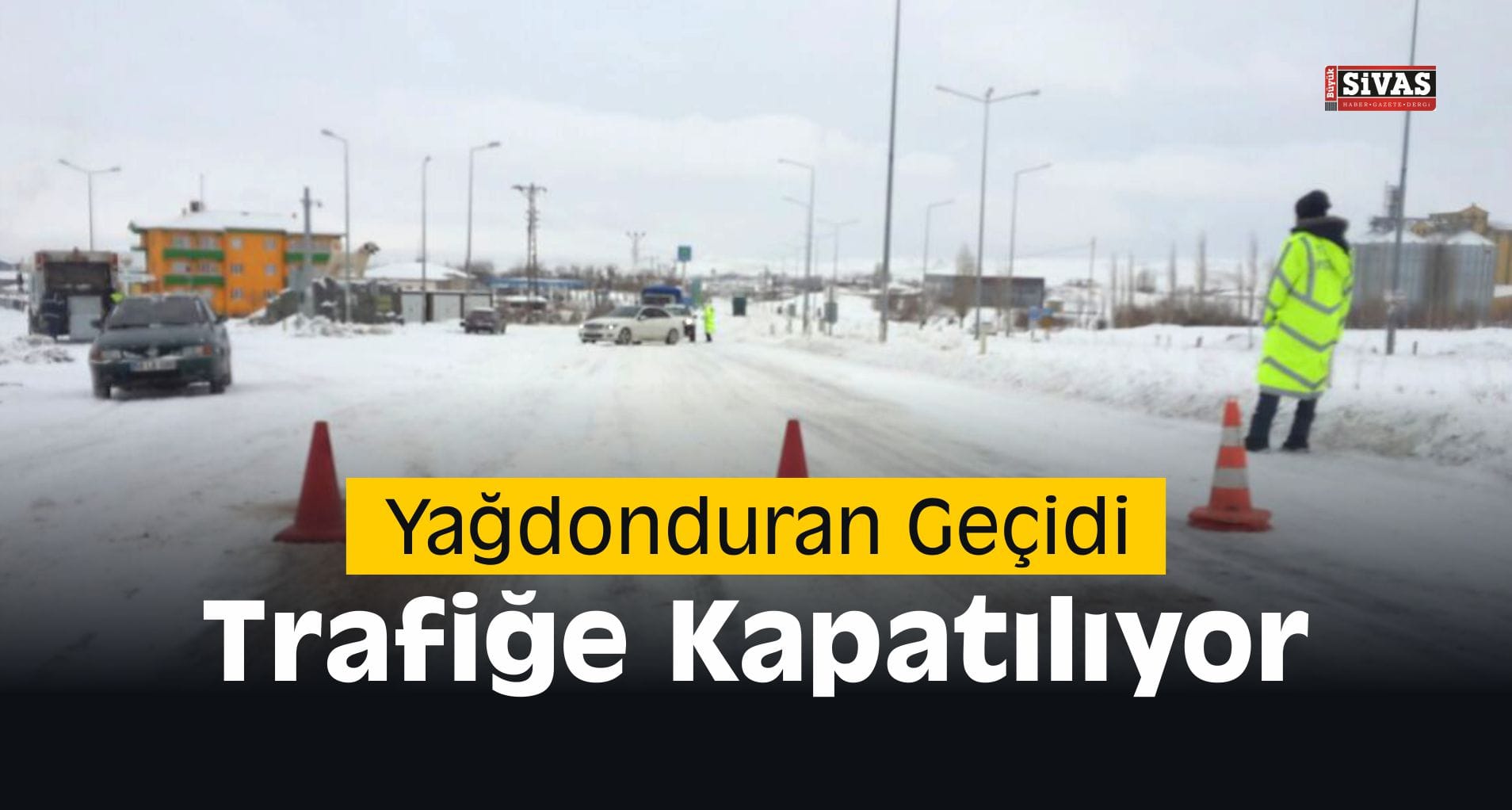 Sivas-Malatya Karayolunda Ulaşımda Aksama