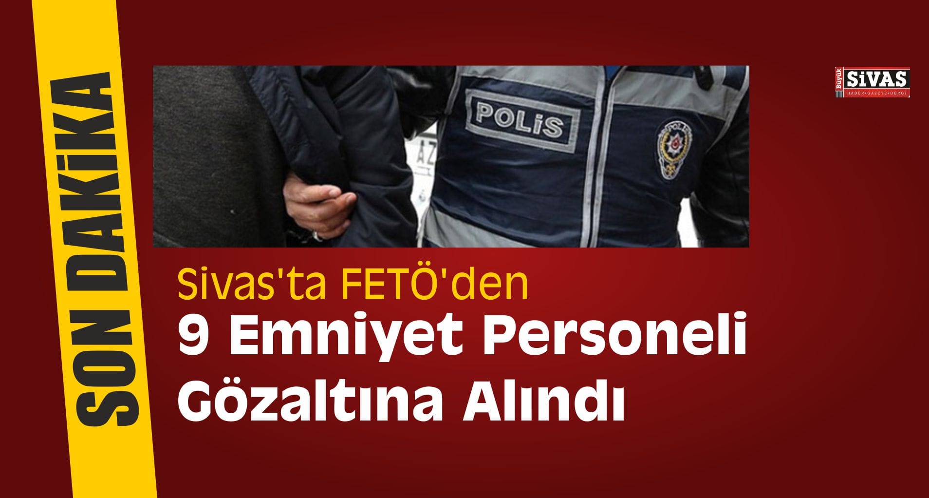SİVAS POLİS FETO