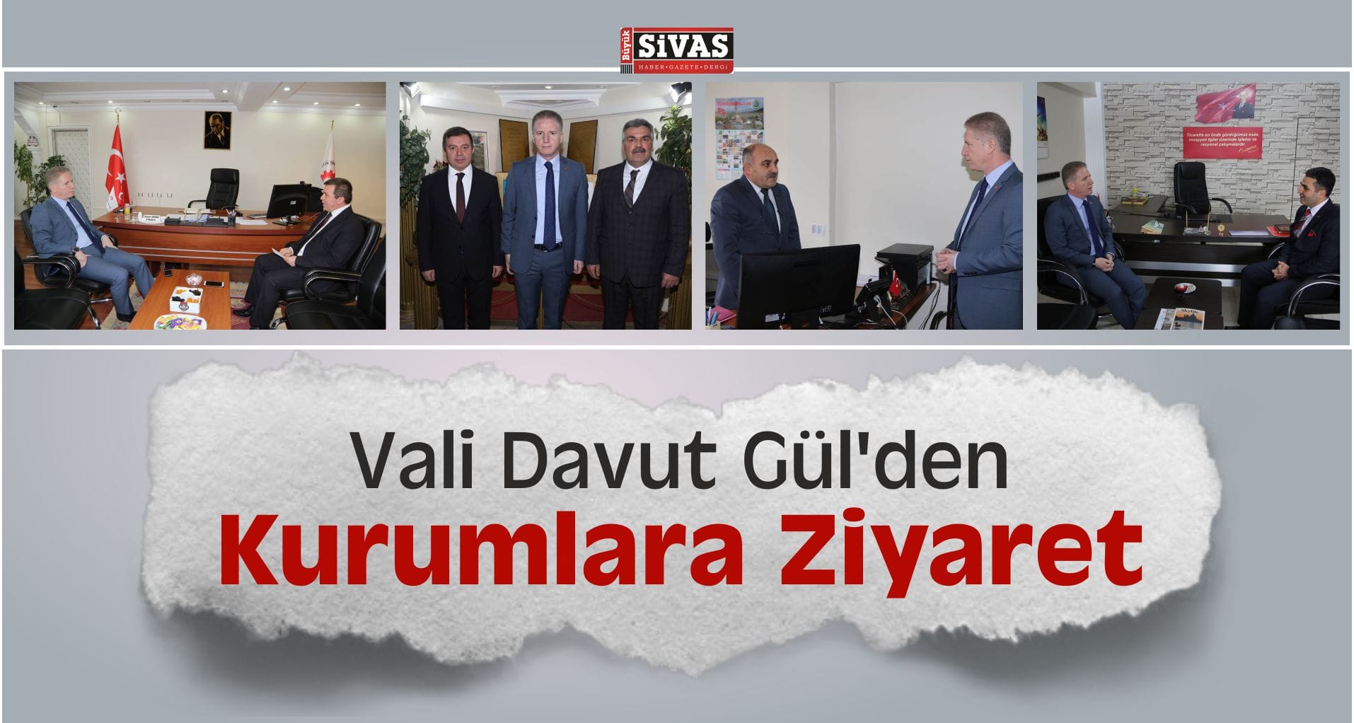 Vali Gül’den Kurumlara Ziyaret