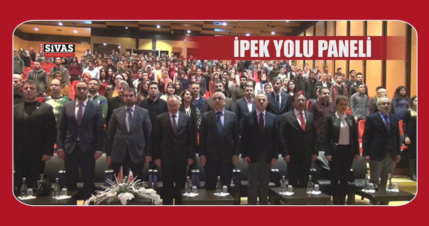 CÜ; Sivas’ta “İpek Yolu” Paneli Düzenledi