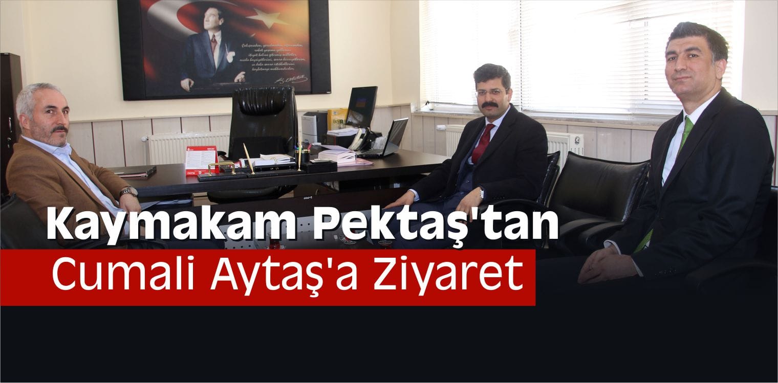 Kaymakam Pektaş’tan Aytaş’a Ziyaret