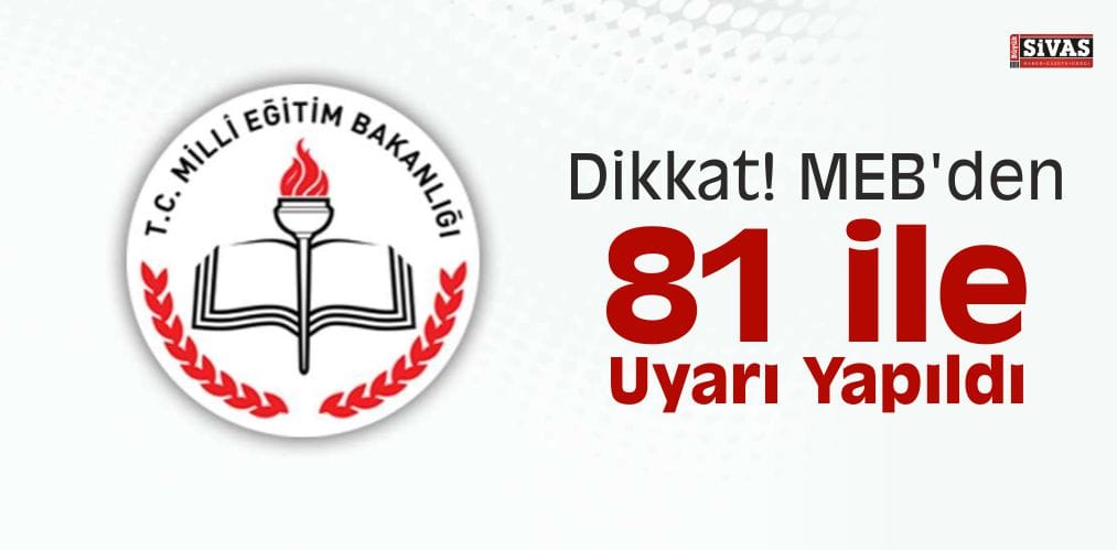 Dikkat! MEB’den 81 ile Uyarı Yapıldı