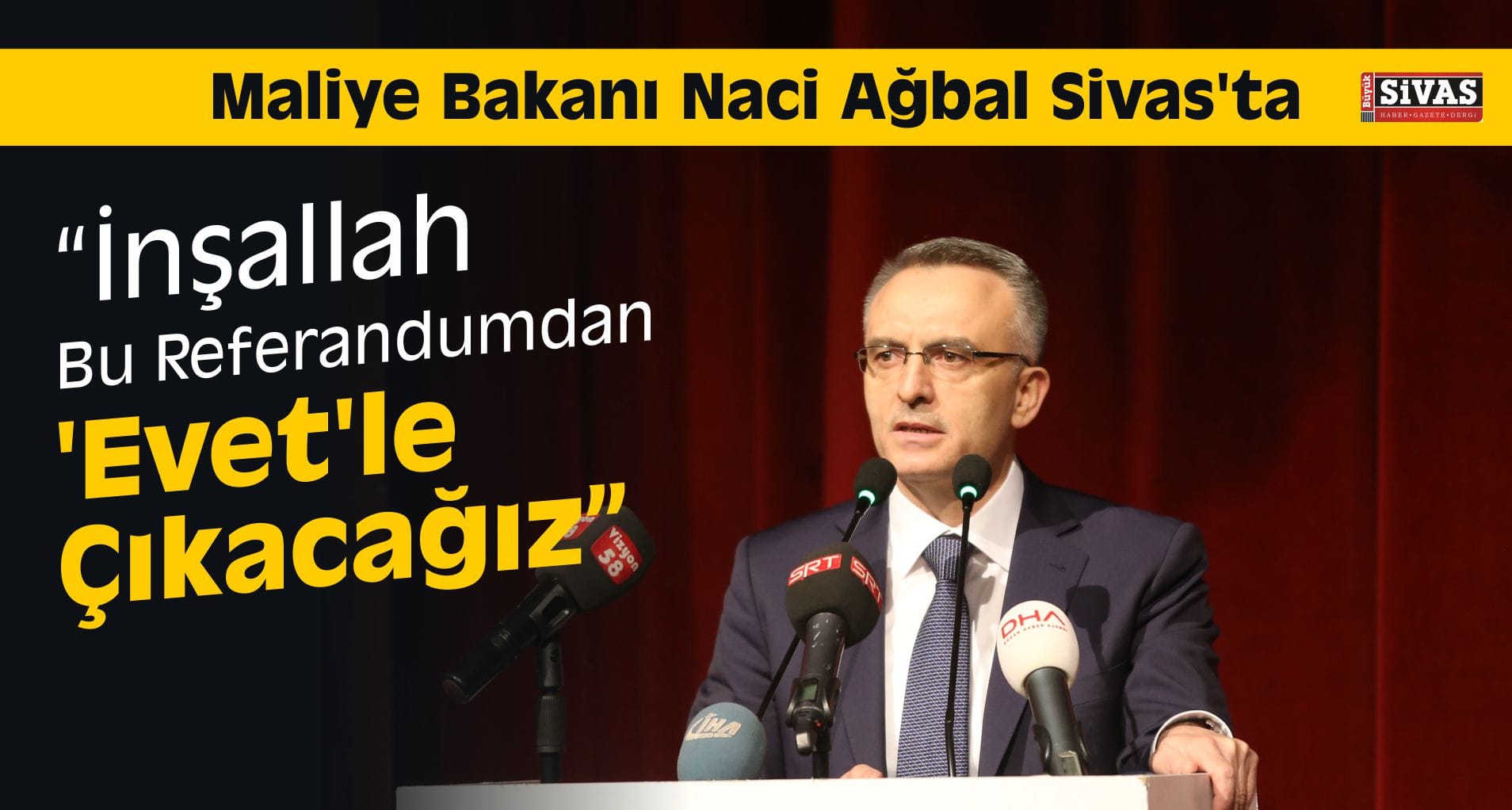 Ağbal, “Referandum’dan ‘Evet’le Çıkacağız”