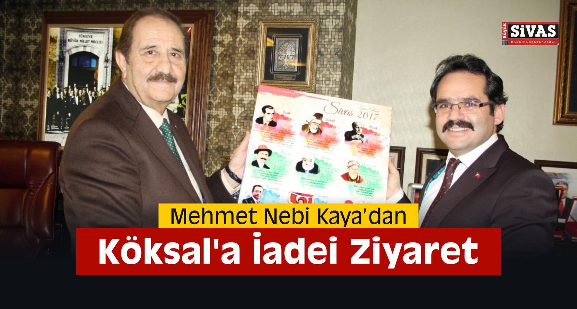 Kaya’dan Köksal’a İadei Ziyaret