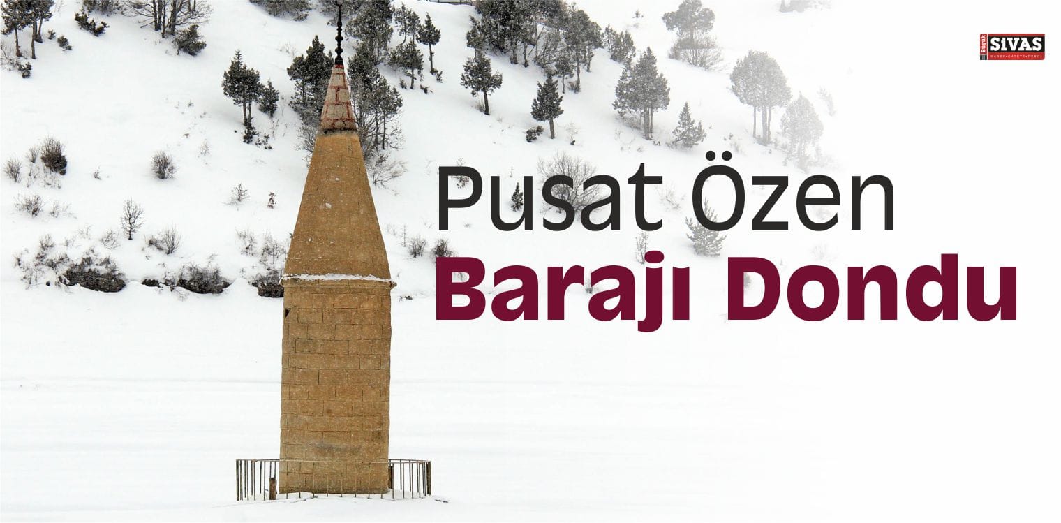 Pusat Özen Barajı Dondu