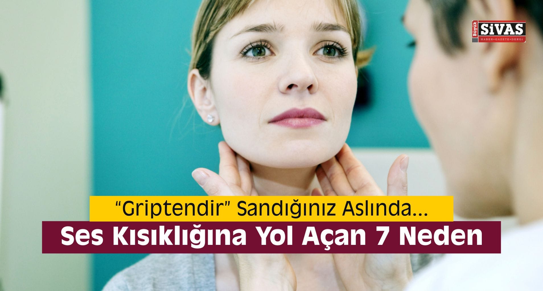 Ses Kısıklığına Yol Açan 7 Neden