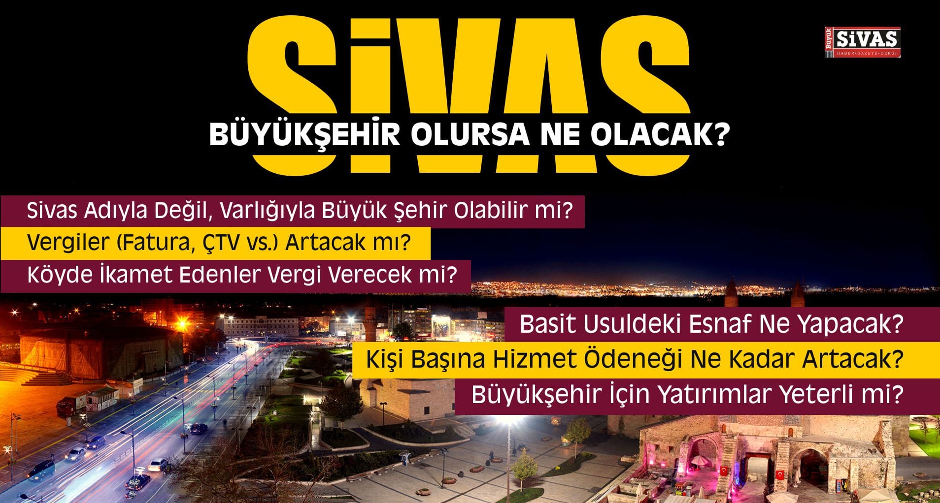 Sivas Büyükşehir Olursa Ne Olacak?