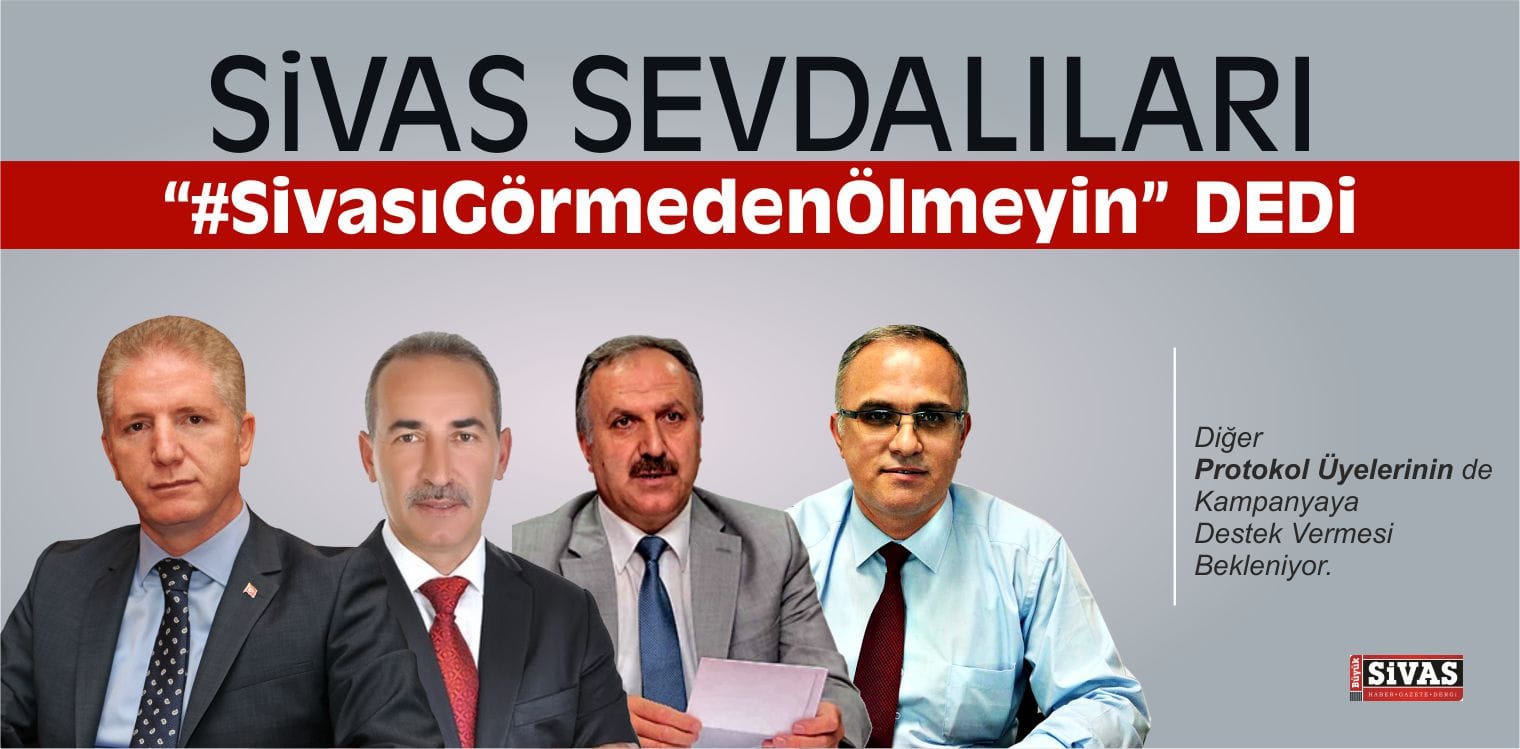 Sivas Sevdalıları “#SivasıGörmedenÖlmeyin” Dedi