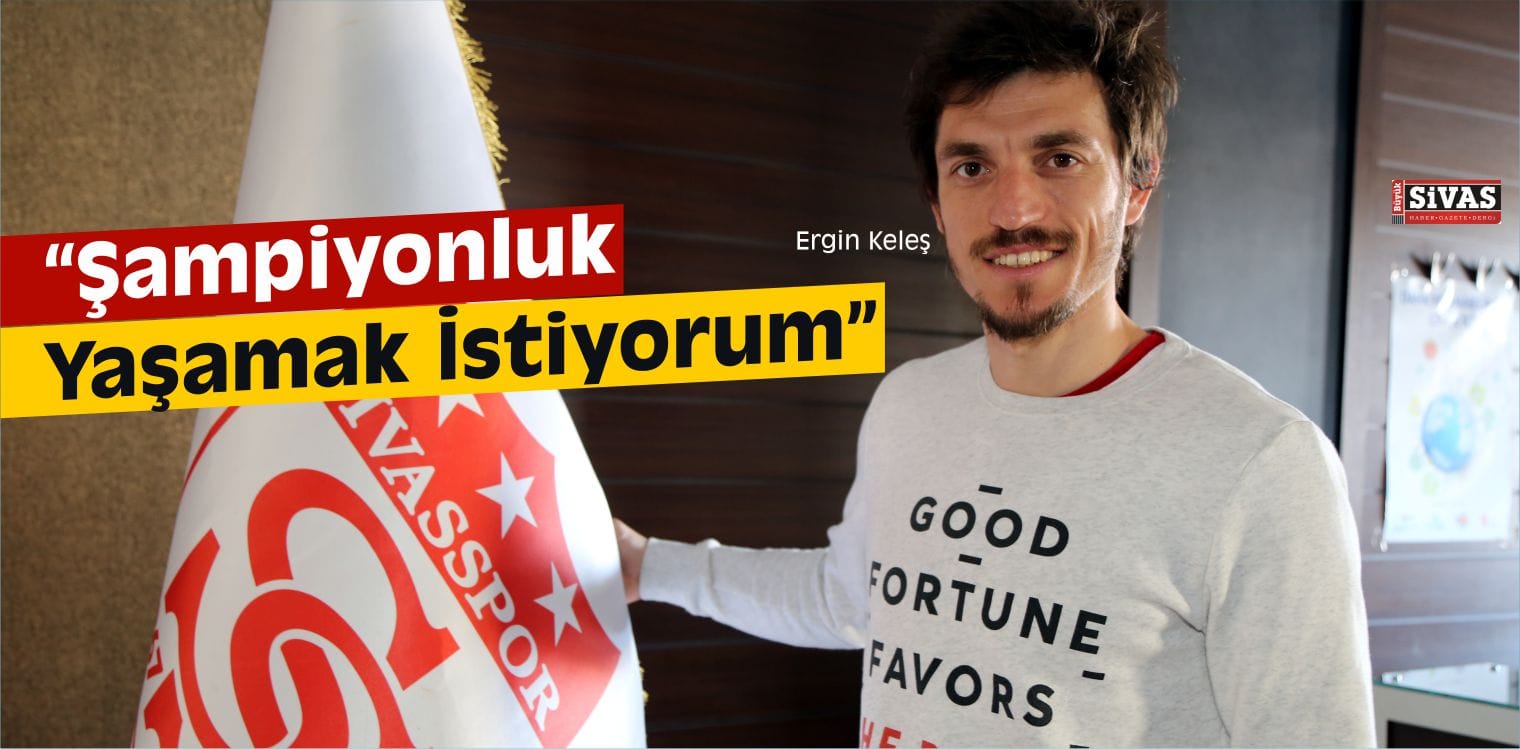 Ergin Keleş, Şampiyonluğa İnanıyor