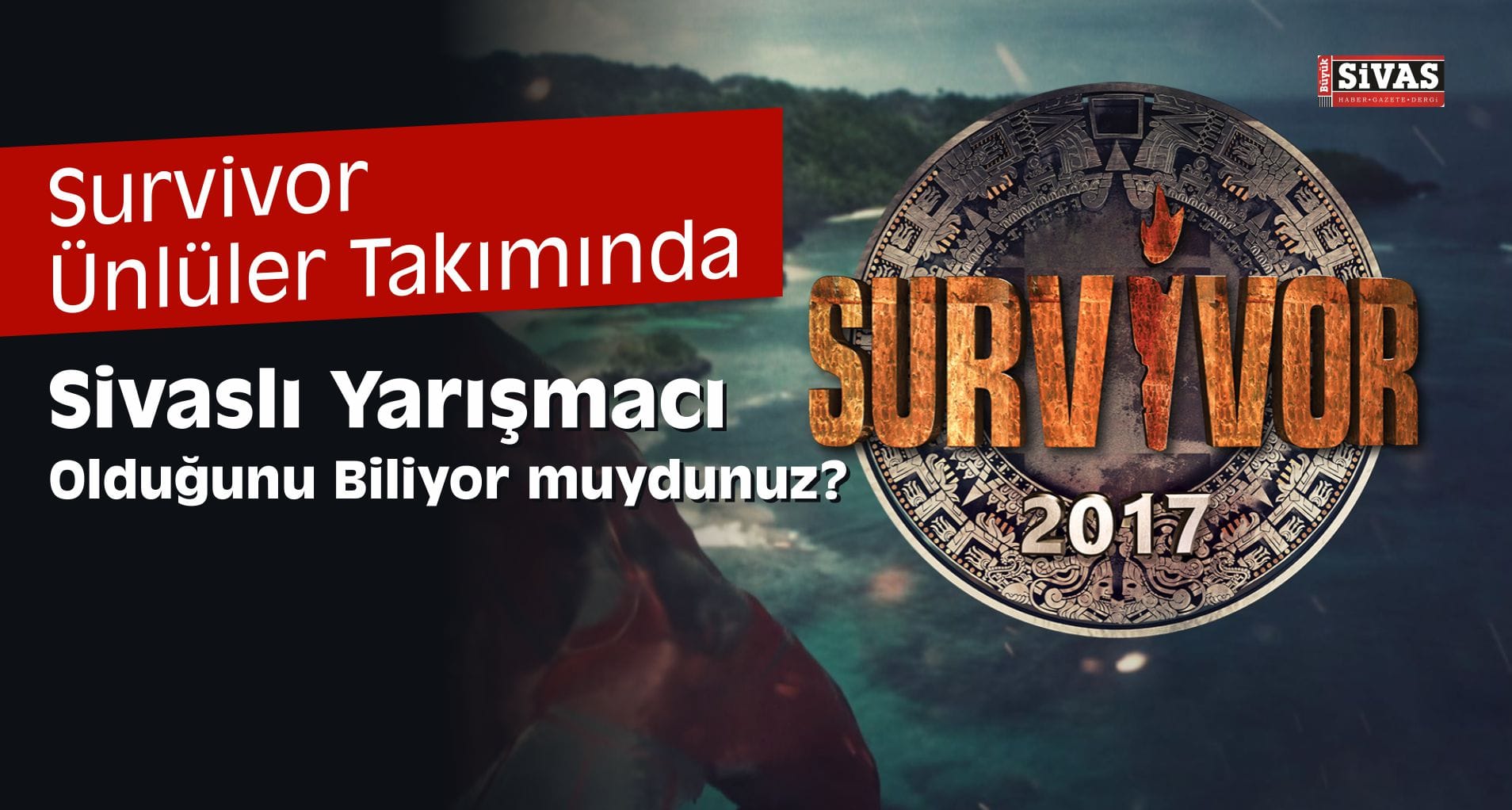 survivor cilgin sedat