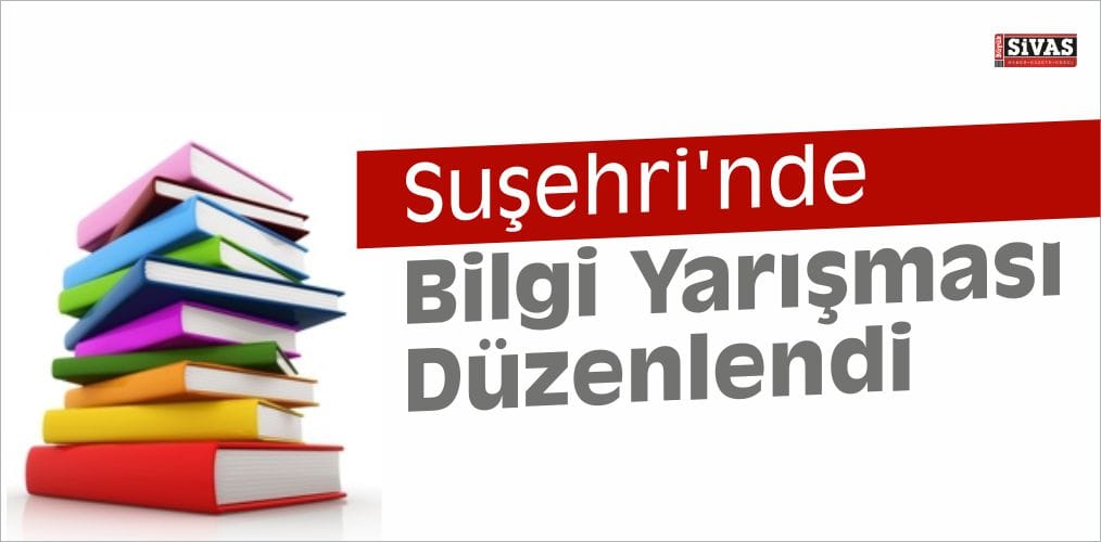 Suşehri’nde Bilgi Yarışması Düzenlendi