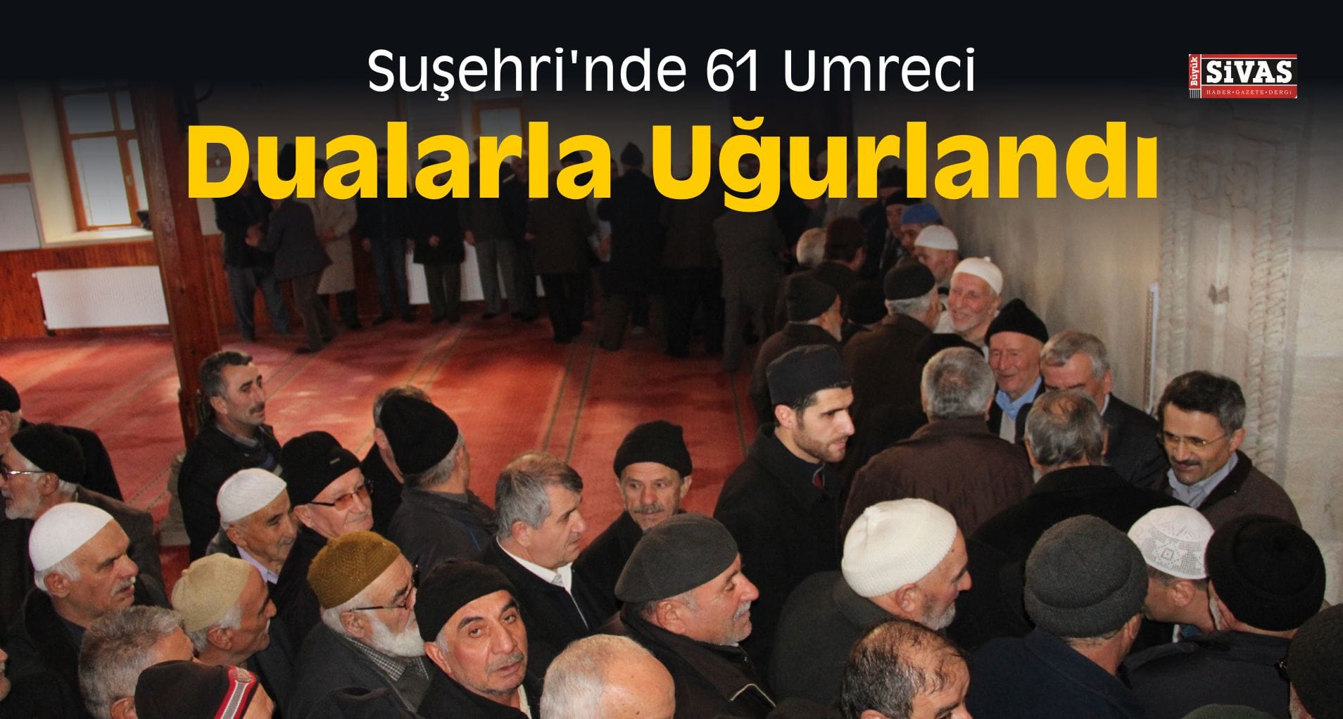 Suşehri’nde 61 Umreci Dualarla Uğurlandı