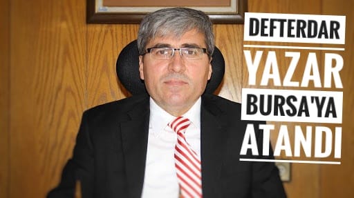 Defterdar Mehmet Yazar Bursa’ya Atandi