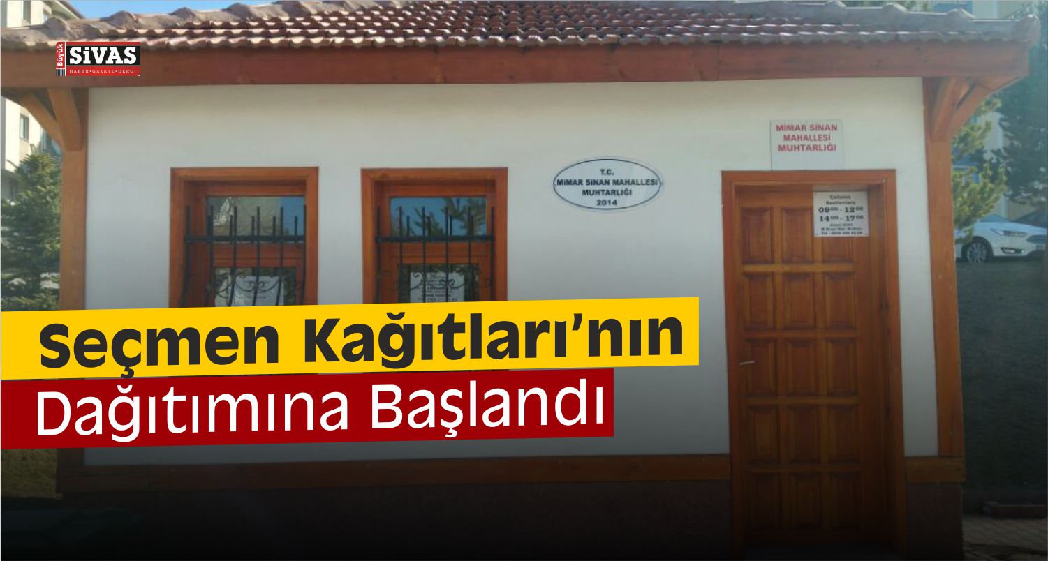 Sivasta Seçmen Kağıtları Dğıtılıyor