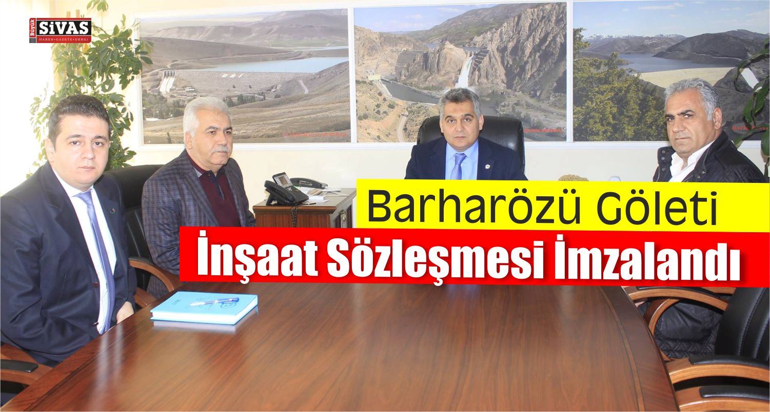 Barharözü Göleti’nin Sözleşmesi İmzalandı