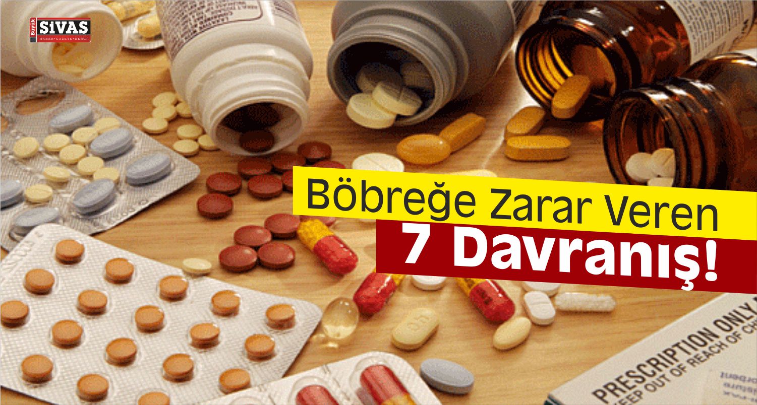 böbreğe zarar veren davranışlar